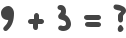 9 + 3 = ?